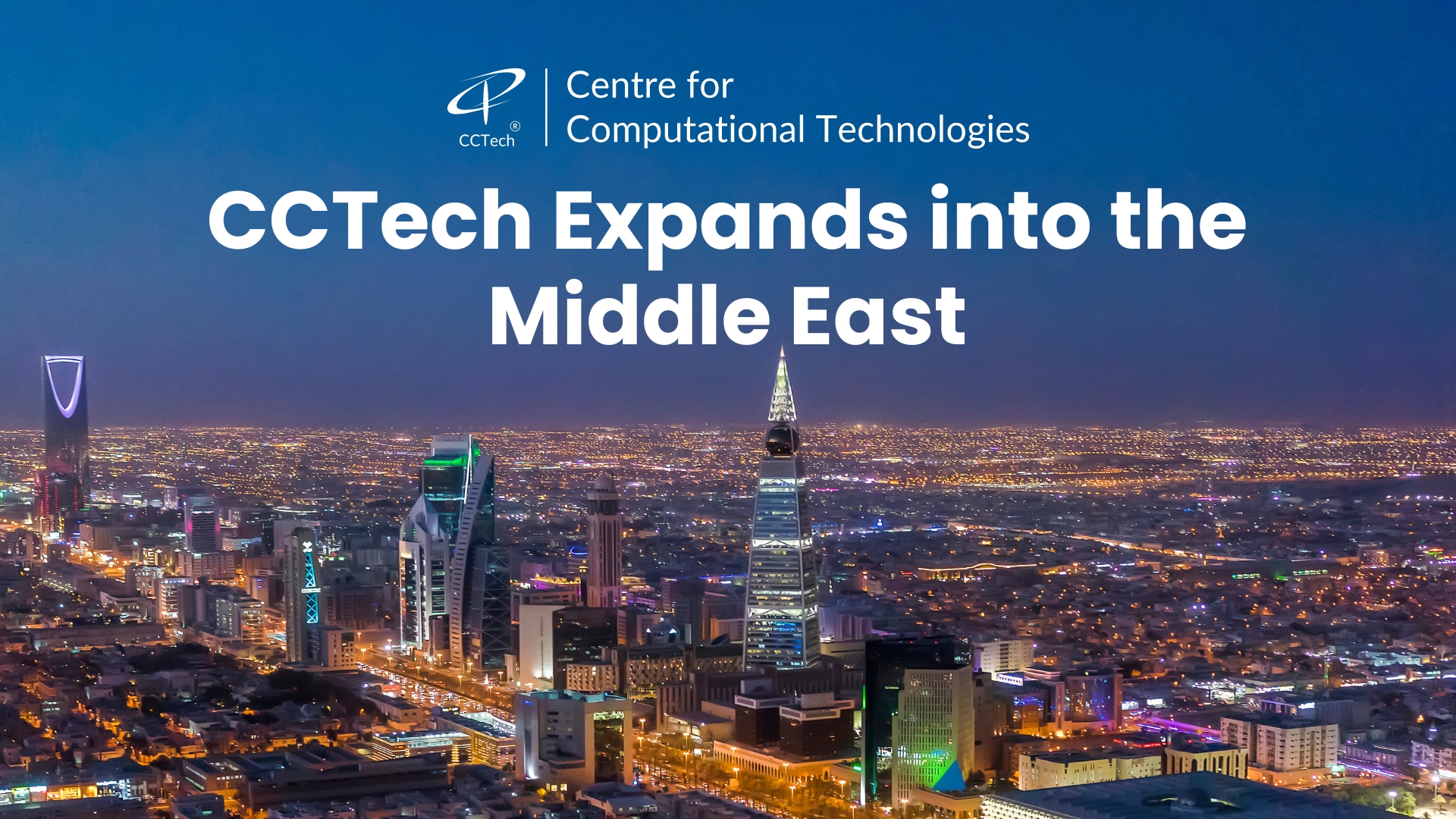 CCTech Expands into the Middle East with New Office in Riyadh, Saudi Arabia